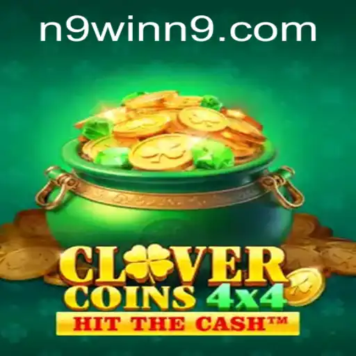 CloverCoins4x4: An Exciting New Game Experience with N9win